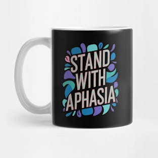 Stand With Aphasia Awareness Autism Mug